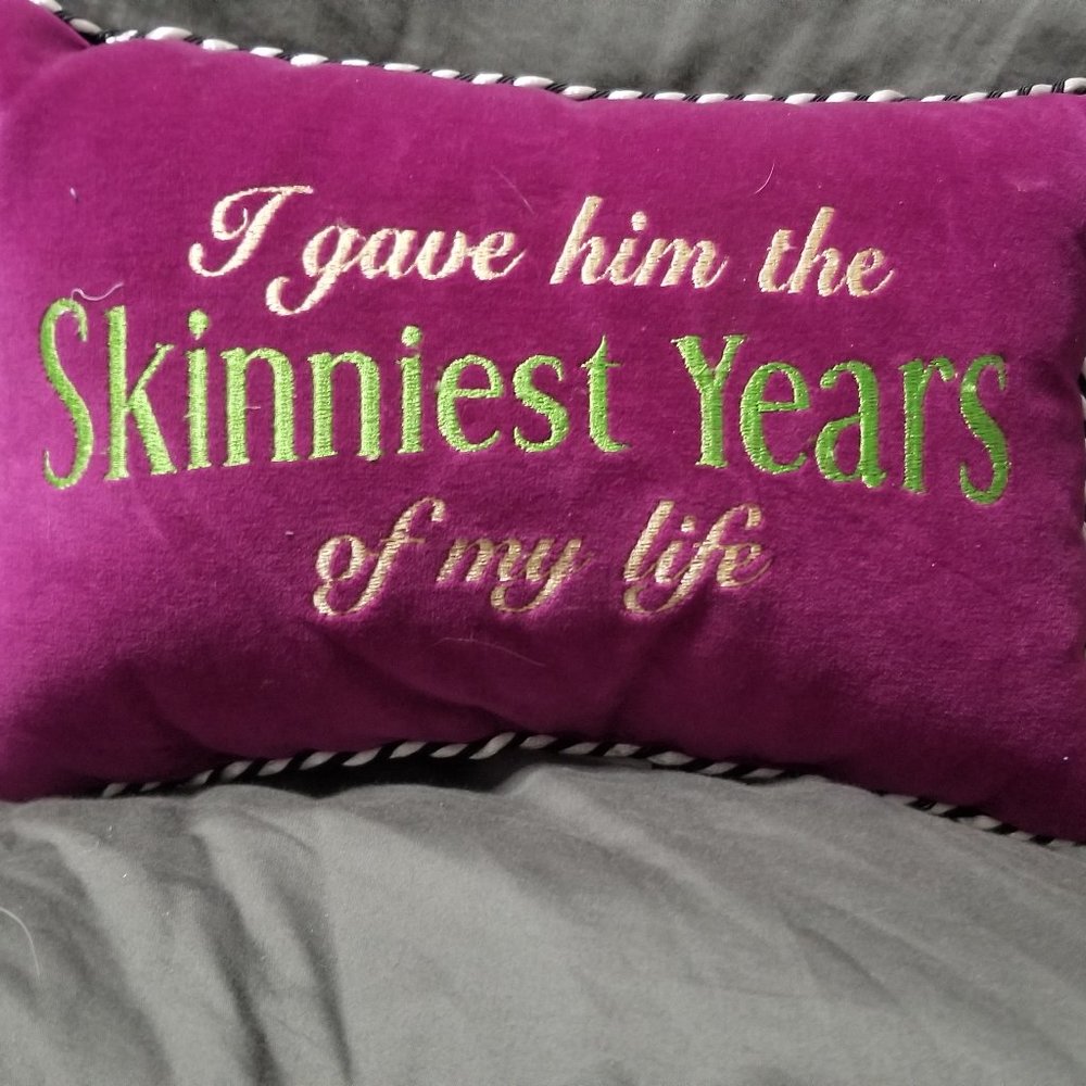 Skinny Years Pillow
